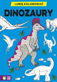Lubię kolorować. Dinozaury - zbiorowa praca - książka