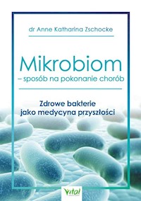 Mikrobiom sposób na pokonanie chorób - Zschocke Anne Katharina - książka