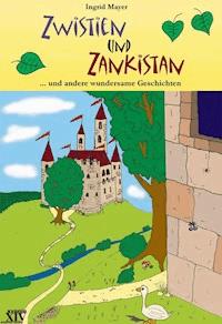 Zwistien und Zankistan - Ingrid Mayer - ebook