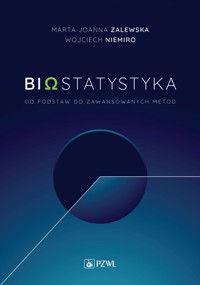 Biostatytstyka. Od podstaw do zaawansowanych metod - Marta Joanna Zalewska, Wojciech Niemiro - książka
