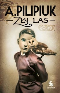Zły las - Andrzej Pilipiuk - ebook + audiobook + książka