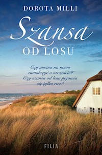 Szansa od losu - Dorota Milli - ebook + audiobook + książka