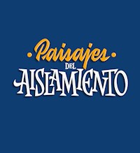 Paisajes del aislamiento - Willan Valdemar Castillo Briceño - ebook