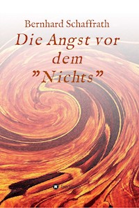 Die Angst vor dem "Nichts" - Bernhard Schaffrath - ebook