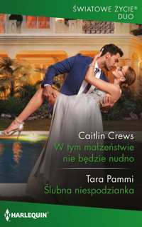 W tym małżeństwie nie będzie nudno Ślubna niespodzianka - Tara Pammi, Caitlin Crews - książka