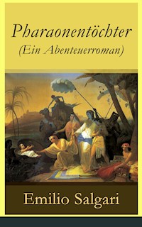 Pharaonentöchter (Ein Abenteuerroman) - Emilio Salgari - ebook