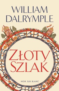Złoty Szlak - William Dalrymple - ebook + książka