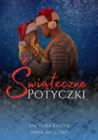 Świąteczne potyczki - Angelika Kuszła, Anna Meleszko - audiobook