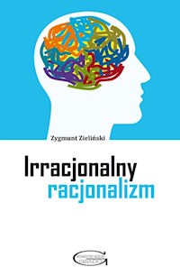 Irracjonalny racjonalizm - Zieliński Zygmunt - książka