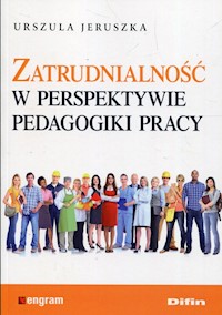 Zatrudnialność w perspektywie pedagogiki pracy - Jeruszka Urszula - książka