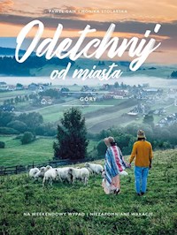 Odetchnij od miasta Góry - Gaik Paweł, Stolarska-Gaik Monika - książka