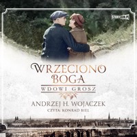 Wrzeciono Boga. Tom 2. Wdowi grosz - Andrzej H. Wojaczek - ebook + audiobook
