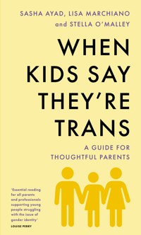 When Kids Say They're Trans - Stella O'Malley - ebook