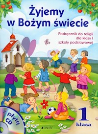 Żyjemy w Bożym świecie 1 Podręcznik z płytą CD - Kondrak Elżbieta, Kurpiński Dariusz, Snopek Jerzy - książka