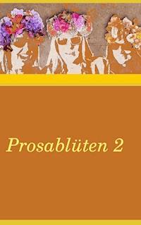 Prosablüten 2 - Sylvia Mandt - ebook