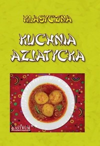 Klasyczna kuchnia azjatycka -  - książka