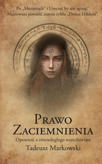 Prawo Zaciemnienia - Markowski Tadeusz - ebook + książka