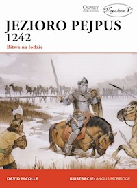 Jezioro Pejpus 1242 Bitwa na lodzie - David Nicolle - książka