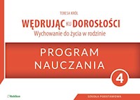 Wędrując ku dorosłości 4 Program nauczania - Król Teresa - książka