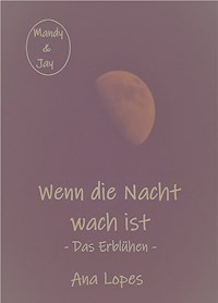 Das Erblühen - Ana Lopes - ebook