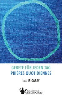 Gebete für jeden Tag - Prières quotidiennes - Irigaray Luce - ebook