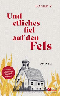 Und etliches fiel auf den Fels - Bo Giertz - ebook