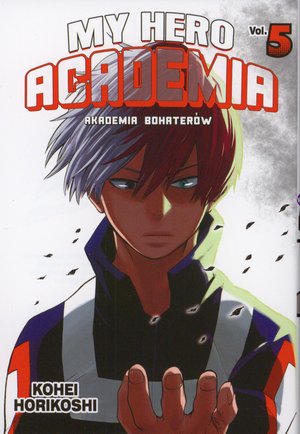 My Hero Academia - Akademia bohaterów. Tom 5 - Kohei Horikoshi - książka