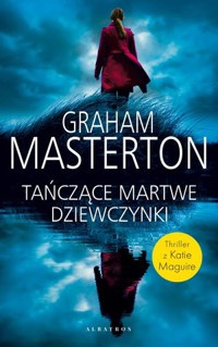Tańczące martwe dziewczynki. Seria z detektyw Katie Maguire. Tom 8 - Graham Masterton,  - książka