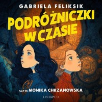 Podróżniczki w czasie - Feliksik Gabi - audiobook + książka