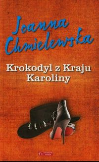 Krokodyl z kraju Karoliny - Joanna Chmielewska - ebook + audiobook + książka