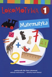 Lokomotywa 1 Matematyka Podręcznik - Dobrowolska Małgorzata, Szulc Agnieszka - książka