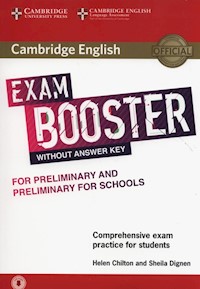 Cambridge English Exam Booster for Preliminary and Preliminary for Schools with Audio Comprehensive Exam Practice for Students - Chilton Helen, Dignen Sheila - książka