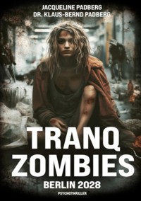 Tranq zombies - Jacqueline Padberg - ebook