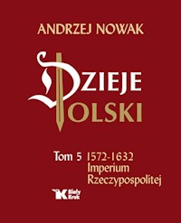 Dzieje Polski Tom 5 Imperium Rzeczypospolitej - Nowak Andrzej - książka