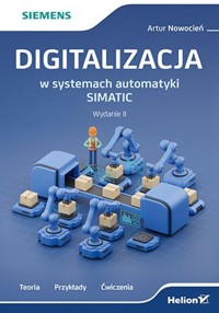 Digitalizacja w systemach automatyki SIMATIC - Nowocień Artur - książka