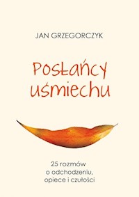 Posłańcy uśmiechu - Jan Grzegorczyk - ebook + książka