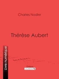 Thérèse Aubert - Charles Nodier - ebook