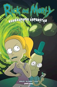 Rick i Morty Kupkazpupki Superstar - Graley Sarah - książka