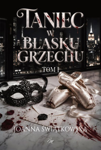Taniec w blasku grzechu.Tom 1 - Joanna Świątkowska - ebook + audiobook