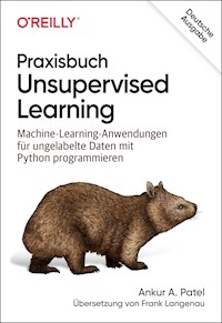 Praxisbuch Unsupervised Learning - Ankur A. Patel - ebook