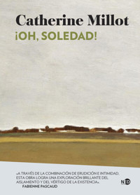 ¡Oh, soledad! - Catherine Millot - ebook