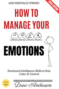 How to Manage Your Emotions: - Drew Anderson - ebook