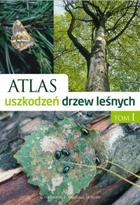 Atlas uszkodzeń drzew leśnych - Hartmann Günter, Nienhaus Franz, Butin Heinz - książka