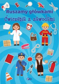 Ruszamy z główkami. Ćwiczenia z zawodami - zbiorowa praca - książka