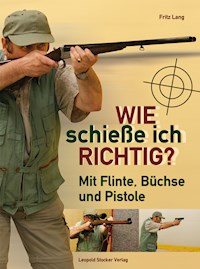 Wie schieße ich richtig? - Fritz Lang - ebook