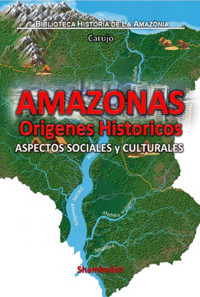 Amazonas - Origenes Historicos - Carlos Araujo Carujo - ebook