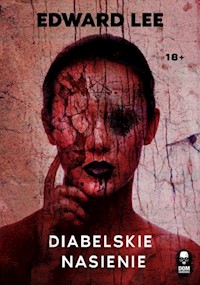 Diabelskie nasienie - Edward Lee - ebook + książka