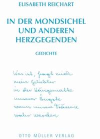 In der Mondsichel und anderen Herzgegenden - Elisabeth Reichart - ebook