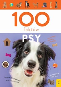 100 faktów Psy - Młynowska Anna - książka