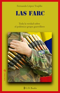 Las FARC - Fernando López Trujillo - ebook